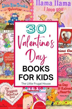 valentine's day books for kids with the title, 30 valentine's day books for