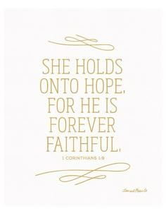 a pink background with gold lettering that says she holds onto hope for he is forever faithful