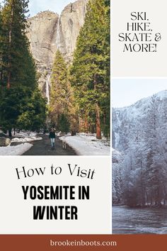 the yosemite in winter with text overlay that reads, how to visit yosemite in winter