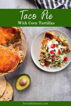 slice of taco pie on a plate topped with sour cream, diced tomatoes and avocados alongside a whole taco pie with a slice missing. Gluten Free Taco, Gluten Free Tacos, Taco Pie, Favorite Dinner, Easy Taco, Main Course Recipes, Corn Tortillas, Easy Weeknight