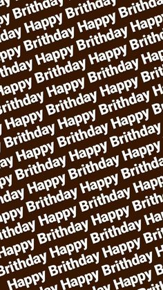 the words happy birthday written in white on brown