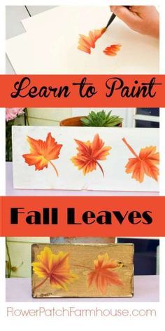 fall leaves painted on wood with text overlay that reads learn to paint fall leaves