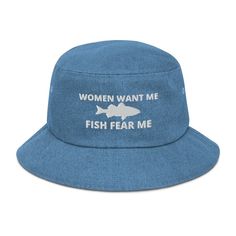 Women Want Me - Fish Fear Me - Funny Embroidered Denim Bucket Hat Here's an accessory that'll become your main outfit piece. Get yourself this trendy, comfortable, and versatile bucket hat that'll work for all kinds of outfits--casual, sporty, and streetwear. * 100% cotton * 2 sewn eyelets on each side of the hat * Poplin sweatband * One size fits most * Blank product sourced from China Spring Fishing Hats With Curved Brim, Spring Fishing Hat With Curved Brim, Casual Denim Bucket Hat, Spring Bucket Hat For Fishing, Casual Wide Brim Bucket Hat With Embroidered Logo, Spring Fishing Bucket Hat, Casual Bucket Hat With Embroidered Logo And Short Brim, Casual Bucket Hat With Embroidered Logo, Casual Embroidered Bucket Hat For Beach