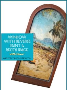 a window with reverse paint and decoupage on the outside is in front of a white background