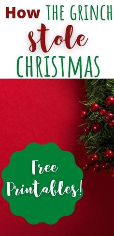 a red and green christmas tree with the words how the grin stole christmas free printables