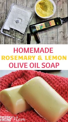 homemade rosemary and lemon olive oil soap is shown in this collage with text overlay