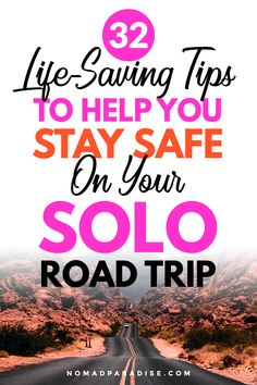 a road with the words 22 life - saving tips to help you stay safe on your solo