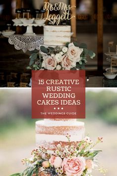 wedding cakes with flowers and greenery are featured in this collage for the ultimate guide to creative rustic wedding cakes