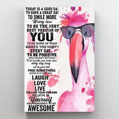 a pink flamingo with sunglasses on it's face and the words today is a good day to smile more