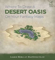 there is a book cover with the title where to draw a desert oasis on your fantasy maps