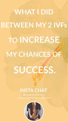 a quote from insta chat about what i did between my 2 ivfs to increase my choices of success