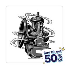 a drawing of an engine with the words buy 10 get 50 % off on it