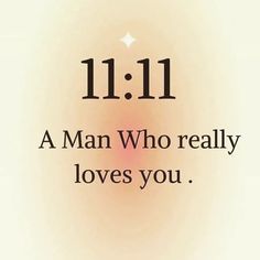 a man who really loves you 11 11