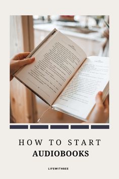 a person holding an open book with the title how to start audiobooks on it