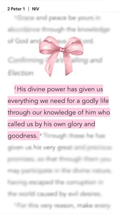 a pink ribbon on top of a piece of paper with the words god's divine power has given us everything we need for a godly life through our knowledge of him who called us by his own glory and goodness