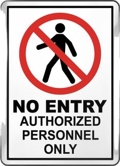 a no entry sign with the words'no entry authorized personnel only'in black and red