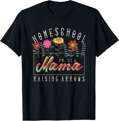 Check out Homeschool Mama Mom Raising Arrows Flower Homeschooling Gift Unisex T-Shirt, the latest item I added on eBay! #eBay #eBaySeller Raising Arrows, T Shirts With Sayings, Outdoor Hiking, Shirts With Sayings, Types Of Printing