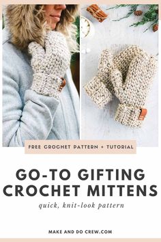 a woman wearing mittens with the text go - to gifting crochet mittens