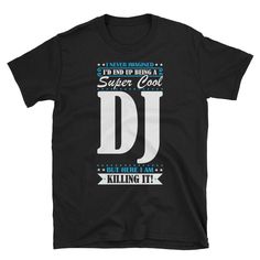 a black t - shirt with the words dj on it