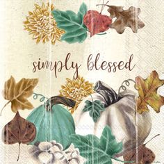 a card with autumn leaves and flowers on it that says simply blessed in the center