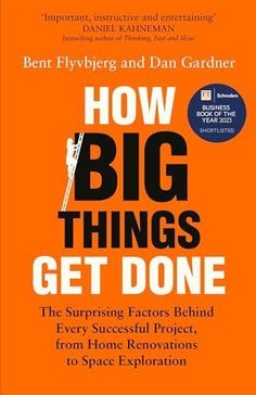 an orange book cover with the title how big things get done, written by ben flyber and dan gardir