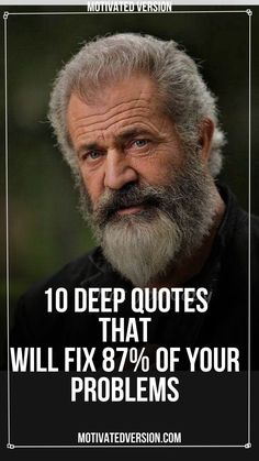 an older man with grey hair and beards has the words 10 deep quotes that will fix 8 % of your problems