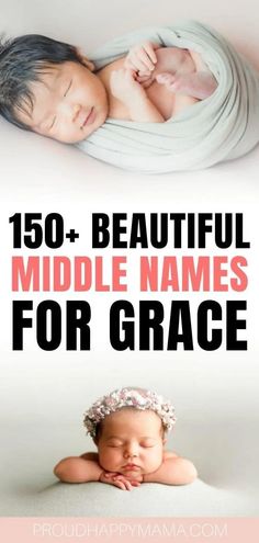 a baby sleeping on top of a bed with the words, 150 beautiful middle names for grace