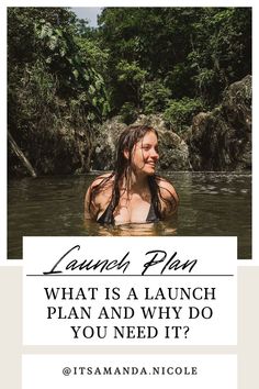 a woman in the water with text that reads launch plan what is a launch plan and why do you need it?