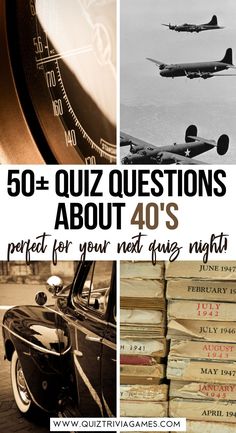 four different pictures with the words, 50 quiz questions about 40's perfect for your next day night