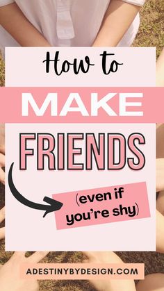 How to make friends How To Make Friends, Friendship Advice, Christian Friendship, Social Relationships, Influence People, Social Circle