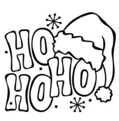 a black and white drawing of the word ho hoo with santa's hat