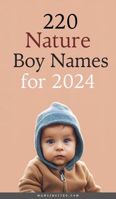 a baby wearing a hoodie with the words, 20 nature boy names for 2021