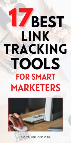 the title for 17 best link tracking tools for smart marketers, with images of people working on laptops