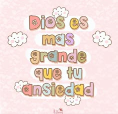 a pink background with the words dios es mas grande que tu ansicad