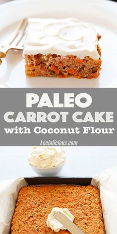 a close up of a cake in a pan on a plate with the words paleo carrot cake with coconut flour