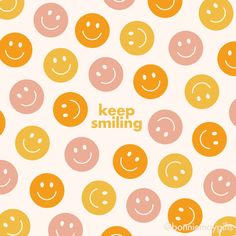 the words keep smiling are surrounded by smiley faces in pink, yellow and orange colors