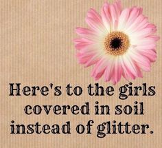 there's to the girls covered in soil instead of glitter