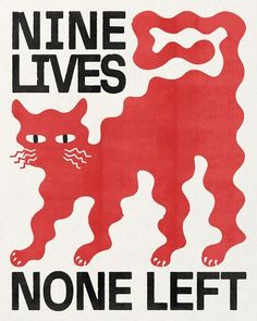 a red and black sign with a cat on it's back saying nine lives none left