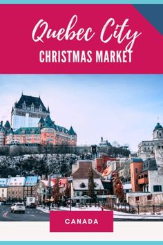 an image of a city with the words quebec city christmas market in front of it