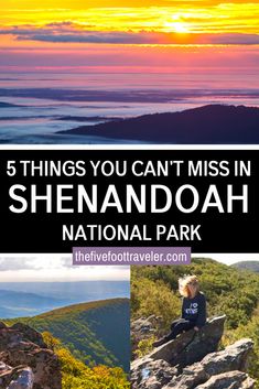 the sun is setting over mountains and hills with text that reads 5 things you can't miss in shenandaah national park