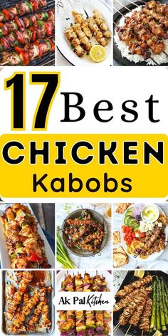 17 best chicken kabobs with the title overlay in yellow and black text