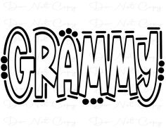 the word granny written in black and white