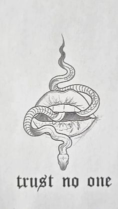 a drawing of a snake with the words trust no one