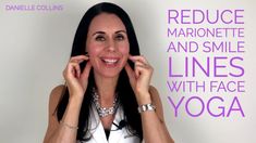 Reduce Marionette and Smile Lines with Face Yoga Reduce Smile Lines Facial Exercises, Get Rid Of Marionette Lines, Face Massage For Laugh Lines, Face Yoga For Smile Lines, Face Yoga For Mouth Wrinkles, Turkey Neck Exercises, Face Yoga Marionette Lines, Danielle Collins Face Yoga, Face Wrinkles Remedies