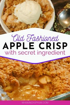 an old fashioned apple crisp with secret ingredient and ice cream in the middle is shown