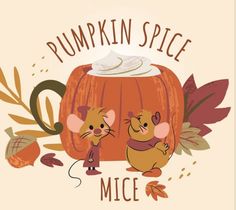 two mouses sitting on top of a pumpkin with the words pumpkin spice mice above them