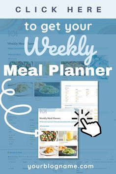 the meal planner is shown with text that reads, click here to get your weekly meal planner