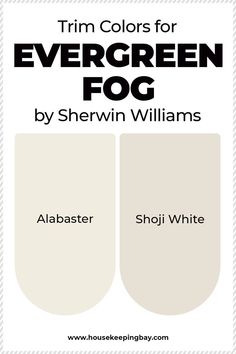 two shades of white paint with the words trim colors for evergreen fog by shewn williams