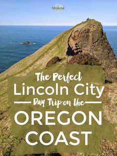 the perfect lincoln city day trip on the oregon coast with text overlaying it