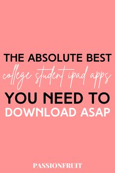 the absolute best college student app apps you need to download asap - passionfrut